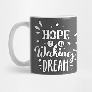 Hope walking dream Mug